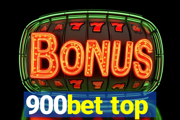 900bet top